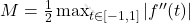 M = \frac{1}{2} \max_{t \in [-1,1]} |f''(t)|