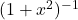 (1+x^2)^{-1}