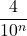 \dfrac{4}{10^n}