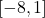 [-8, 1]