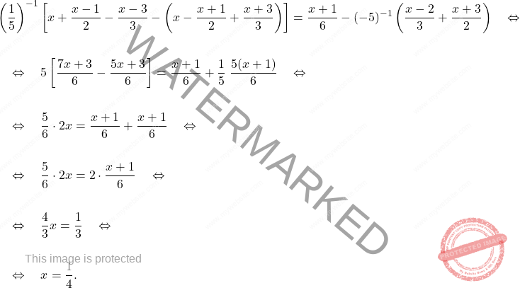 \[\begin{aligned} 	& \left(\dfrac{1}{5}\right)^{-1} \left[x+\dfrac{x-1}{2}-\dfrac{x-3}{3}-\left(x-\dfrac{x+1}{2}+\dfrac{x+3}{3}\right)\right] = \dfrac{x+1}{6} - (-5)^{-1} \left(\dfrac{x-2}{3}+\dfrac{x+3}{2}\right) \quad \Leftrightarrow \quad \\\\ 	& \quad \Leftrightarrow \quad 5 \left[\dfrac{7x+3}{6}-\dfrac{5x+3}{6}\right] = \dfrac{x+1}{6}+\dfrac{1}{5} \; \dfrac{5(x+1)}{6} \quad \Leftrightarrow \quad \\\\ 	& \quad \Leftrightarrow \quad \dfrac{5}{6} \cdot 2x = \dfrac{x+1}{6}+ \dfrac{x+1}{6} \quad \Leftrightarrow \quad\\\\ 	& \quad \Leftrightarrow \quad \dfrac{5}{6} \cdot 2x = 2 \cdot \dfrac{x+1}{6}\quad \Leftrightarrow \quad\\\\ 	& \quad \Leftrightarrow \quad \dfrac{4}{3}x = \dfrac{1}{3} \quad \Leftrightarrow \quad\\\\ 	& \quad \Leftrightarrow \quad x= \dfrac{1}{4}. \end{aligned}\]