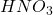 \ce{HNO_{3}}