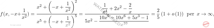 \[f(x,-x+\dfrac{1}{x^2})=\dfrac{x^2+\left(-x+\dfrac{1}{x^2}\right)^2}{x^5+\left(-x+\dfrac{1}{x^2}\right)^5}=\dfrac{\dfrac{1}{x^4}+2x^2-\dfrac{2}{x}}{5x^2-\dfrac{10x^9-10x^6+5x^3-1}{x^{10}}}=\dfrac{2}{5}\left( 1+o\left(1\right)\right)\,\,\,\text{per}\,\,\ x \rightarrow \infty,\]