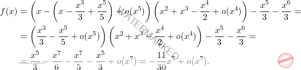\[\begin{aligned} 	f(x)&=\left(x-\left(x-\dfrac{x^3}{3}+\dfrac{x^5}{5} \right) +o(x^5)\right)\left(x^2+x^3-\dfrac{x^4}{2}+o(x^4) \right)-\dfrac{x^5}{3}-\dfrac{x^6}{3}=\\ &=\left(\dfrac{x^3}{3}-	\dfrac{x^5}{5}  +o(x^5)\right)\left(x^2+x^3-\dfrac{x^4}{2}+o(x^4) \right)-\dfrac{x^5}{3}-\dfrac{x^6}{3}=\\ &=\dfrac{x^5}{3}-\dfrac{x^7}{6}-\dfrac{x^7}{5}-\dfrac{x^5}{3}+o(x^7)=-\dfrac{11}{30}x^7+o(x^7). \end{aligned}\]