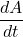 \dfrac{dA}{dt}