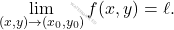 \[\lim_{(x,y)\to (x_0, y_0)} f(x,y) = \ell .\]