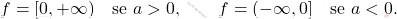 \begin{equation*} 		\im f = [0,+\infty) 		\quad 		\text{se } a >0, 		\qquad 		\im f = (-\infty,0] 		\quad 		\text{se } a <0. 			\end{equation*}
