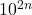 10^{2n}