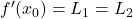 f'(x_0) = L_1 = L_2
