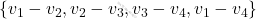 \{ v_1 - v_2, v_2 - v_3, v_3 - v_4, v_1 - v_4 \}