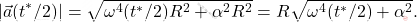 \begin{equation*} 	\vert\vec{a}(t^*/2)\vert=\sqrt{\omega^4(t^*/2)R^2+\alpha^2R^2}=R\sqrt{\omega^4(t^*/2)+\alpha^2}. \end{equation*}