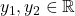 y_1,y_2 \in \mathbb{R}