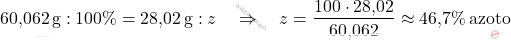 \[ \text{60,062} \, \text{g} : 100\% = \text{28,02} \, \text{g} : z \quad \Rightarrow \quad z = \frac{100 \cdot \text{28,02}}{\text{60,062}} \approx \text{46,7}\% \, \text{azoto} \]