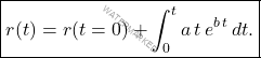 \begin{equation*} \boxed{     r(t)=r(t=0)+\int_0^t a\, t\,e^{b\,t}\,dt.} \end{equation*}