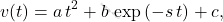 \begin{equation*}     v(t)=a\,t^2+b\,\exp{(-s\,t)}+c, \end{equation*}