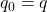 q_0=q