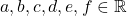 a, b, c, d, e, f\in \mathbb {R}