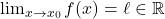 \lim_{x \to x_0} f(x)= \ell \in \mathbb{R}