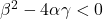 \beta^2-4\alpha\gamma<0