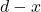 d-x