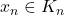 x_n \in K_n