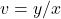 v=y/x