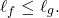 \begin{equation*} \ell_f \leq \ell_g. \end{equation*}