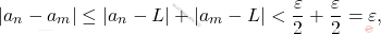 \[|a_n-a_m|\leq |a_n-L|+|a_m-L|<\dfrac{\varepsilon}{2}+\dfrac{\varepsilon}{2}=\varepsilon,\]