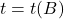 t=t(B)