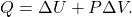 \[ Q = \Delta U + P \Delta V. \]