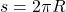 s=2\pi R