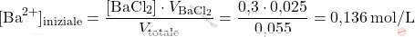 \[ [\text{Ba}^{2+}]_{\text{iniziale}} = \frac{[\text{BaCl}_2] \cdot V_{\text{BaCl}_2}}{V_{\text{totale}}} = \frac{\text{0,3} \cdot \text{0,025}}{\text{0,055}} = \text{0,136} \, \text{mol/L} \]