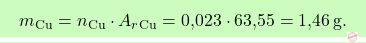 \[\boxcolorato{chimica}{m_{\text{Cu}} = n_{\text{Cu}} \cdot A_r_{\text{Cu} }= \text{0,023} \cdot \text{63,55} = \text{1,46} \, \text{g}. }\]