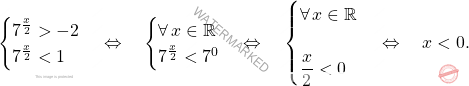 \begin{equation*} \begin{cases} 7^{\frac{x}{2}}>-2\\ 7^{\frac{x}{2}}<1 \end{cases}\Leftrightarrow \quad \begin{cases} \forall\,x\in\mathbb{R}\\ 7^{\frac{x}{2}}<7^0 \end{cases} \Leftrightarrow \quad \begin{cases} \forall\,x\in\mathbb{R}\\\\ \dfrac{x}{2}<0 \end{cases}\Leftrightarrow \quad x<0. \end{equation*}
