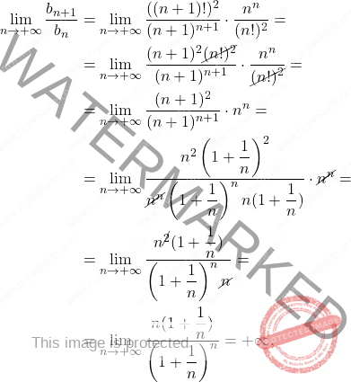 \[\begin{aligned} 	\lim_{n\to + \infty} \dfrac{b_{n +1}}{b_n}&= \lim_{n\to+\infty} \dfrac{((n+1)!)^2}{(n+1)^{n+1}}\cdot \dfrac{n^n}{(n!)^2}=\\ 	&=\lim_{n\to+\infty} \dfrac{(n+1)^2\cancel{(n!)^2}}{(n+1)^{n+1}}\cdot \dfrac{n^n}{\cancel{(n!)^2}}=\\&=\lim_{n\to +\infty} \dfrac{(n+1)^2}{(n+1)^{n+1}}\cdot n^n=\\ 	&=\lim_{n\to+\infty} \dfrac{n^2 \left(1+ \dfrac{1}{n} \right)^2}{\cancel{n^n} \left(1+\dfrac{1}{n} \right)^n n (1+\dfrac{1}{n})}\cdot \cancel{n^n}= 	\\ 	&=\lim_{n\to+\infty} \dfrac{n^{\cancel{2}}(1+\dfrac{1}{n})}{\left(1+\dfrac{1}{n} \right)^n \cancel{n}}=\\ 	&=\lim_{n\to+\infty} \dfrac{n(1+\dfrac{1}{n})}{\left( 1+\dfrac{1}{n}\right)^n}=+\infty,	 \end{aligned}\]