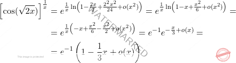 \[\begin{aligned}  \left[\cos (\sqrt{2x}) \right]^{\frac{1}{x}}&= e^{\frac{1}{x}\ln\left(1- \frac{2x}{2}+\frac{2^2 x^2}{24}+o(x^2) \right)}=e^{\frac{1}{x}\ln \left(1-x+\frac{x^2}{6}+o(x^2) \right)}=\\ &=e^{\frac{1}{x} \left(-x+\frac{x^2}{6}-\frac{x^2}{2}+o(x^2) \right)}=e^{-1}e^{-\frac{x}{3}+o(x)}= \\ &=e^{-1}\left(1-\dfrac{1}{3}x+o(x)\right) \end{aligned}\]