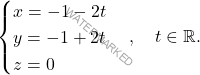 \[\begin{cases} 	x = -1 - 2t \\ 	y = -1 + 2t \\ 	z = 0 	\end{cases}, \quad t \in \mathbb{R}.\]