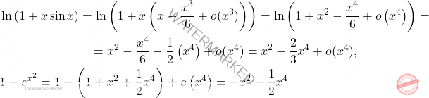 \[\begin{aligned} &\ln\left(1+x\sin x\right)=\ln\left(1+x\left(x-\dfrac{x^3}{6}+o(x^3)\right)\right)=\ln\left(1+x^2-\dfrac{x^4}{6}+o\left(x^4\right)\right)=\\ & \qquad \qquad \qquad \; \quad =x^2-\dfrac{x^4}{6}-\dfrac{1}{2}\left(x^4\right)+o(x^4)=x^2-\dfrac{2}{3}x^4+o(x^4),\\ &1-e^{x^2}=1-\left(1+x^2+\dfrac{1}{2}x^4\right)+o\left(x^4\right)=-x^2-\dfrac{1}{2}x^4 \end{aligned}\]