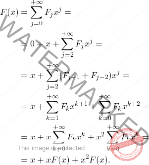 \[\begin{aligned} 		F(x)&=\sum_{j=0}^{+\infty}F_jx^j= 		\\ 		&= 		0+x+\sum_{j=2}^{+\infty}F_jx^j= 		\\ 		&= 		x+\sum_{j=2}^{+\infty}(F_{j-1}+F_{j-2})x^j=\\ 		&=x+\sum_{k=1}^{+\infty}F_kx^{k+1}+\sum_{k=0}^{+\infty}F_kx^{k+2}= 		\\ 		&= 		x+x\sum_{k=0}^{+\infty}F_kx^k+x^2\sum_{k=0}^{+\infty}F_kx^k=\\ 		&=x+xF(x)+x^2F(x). 	\end{aligned}\]