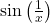 \sin \left (\frac{1}{x} \right )