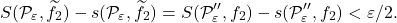 \[S(\mathcal P_\varepsilon, \widetilde f_2)-s(\mathcal P_\varepsilon,\widetilde f_2) = S(\mathcal P''_\varepsilon, f_2)-s(\mathcal P''_\varepsilon,f_2) < \varepsilon/2.\]