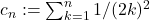 c_n:=\sum_{k=1}^{n}1/(2k)^2