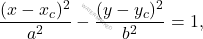 \begin{equation*} \dfrac{(x-x_c)^2}{a^2}-\dfrac{(y-y_c)^2}{b^2}=1, \end{equation*}