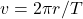 v=2\pi r/T