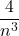 \dfrac{4}{n^3}