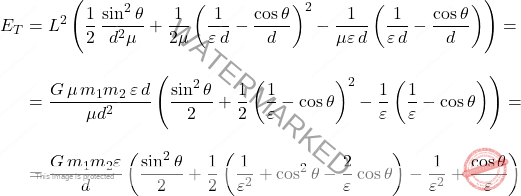 \[\begin{aligned} E_T&=L^2\left(\dfrac{1}{2}\,\dfrac{\sin^2\theta}{d^2\mu}+\dfrac{1}{2\mu}\left(\dfrac{1}{\varepsilon\,d}-\dfrac{\cos \theta}{d}\right)^2-\dfrac{1}{\mu\varepsilon\,d}\left(\dfrac{1}{\varepsilon\,d}-\dfrac{\cos \theta}{d}\right)\right)=\\[10pt] &=\dfrac{G\,\mu\,m_1m_2\,\varepsilon\,d}{\mu d^2}\left(\dfrac{\sin^2\theta}{2}+\dfrac{1}{2}\left(\dfrac{1}{\varepsilon}-\cos \theta\right)^2-\dfrac{1}{\varepsilon}\left(\dfrac{1}{\varepsilon}-\cos \theta\right)\right)=\\[10pt] &=\dfrac{G\,m_1m_2\varepsilon}{d}\left(\dfrac{\sin^2\theta}{2}+\dfrac{1}{2}\left(\dfrac{1}{\varepsilon^2}+\cos^2\theta-\dfrac{2}{\varepsilon}\cos \theta\right)-\dfrac{1}{\varepsilon^2}+\dfrac{\cos\theta}{\varepsilon}\right) \end{aligned}\]