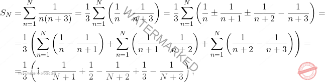 \[\begin{aligned} 		S_N=&\sum_{n=1}^N \frac{1}{n(n+3)}=\frac{1}{3}\sum_{n=1}^N\left(\frac{1}{n}-\frac{1}{n+3}\right) 		=\frac{1}{3}\sum_{n=1}^N\left(\frac{1}{n} \pm\frac{1}{n+1} \pm \frac{1}{n+2}  -\frac{1}{n+3}\right)=\\ 		=& \frac{1}{3}\left(\sum_{n=1}^N\left(\frac{1}{n} -\frac{1}{n+1} \right) +\sum_{n=1}^N\left(\frac{1}{n+1} -\frac{1}{n+2} \right) + \sum_{n=1}^N\left(\frac{1}{n+2} -\frac{1}{n+3} \right) \right)=\\ 		=&\frac{1}{3}\left(1-\frac{1}{N+1}+\frac{1}{2}-\frac{1}{N+2}+\frac{1}{3}-\frac{1}{N+3}\right), 	\end{aligned}\]