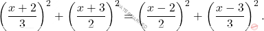 \[\left(\dfrac{x+2}{3}\right)^2+\left(\dfrac{x+3}{2}\right)^2 = \left(\dfrac{x-2}{2}\right)^2+\left(\dfrac{x-3}{3}\right)^2.\]