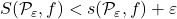 S(\mathcal P _\varepsilon, f) < s(\mathcal P _\varepsilon,f) + \varepsilon