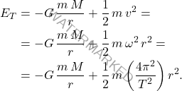 \begin{equation*} \begin{split} E_T&=-G\,\dfrac{m\,M}{r}+\dfrac{1}{2}\,m\,v^2=\\ &=-G\,\dfrac{m\,M}{r}+\dfrac{1}{2}\,m\,\omega^2\,r^2=\\ &=-G\,\dfrac{m\,M}{r}+\dfrac{1}{2}\,m\left(\dfrac{4\pi^2}{T^2}\right)r^2. \end{split} \end{equation*}